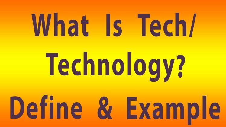 What is your definition of technology?